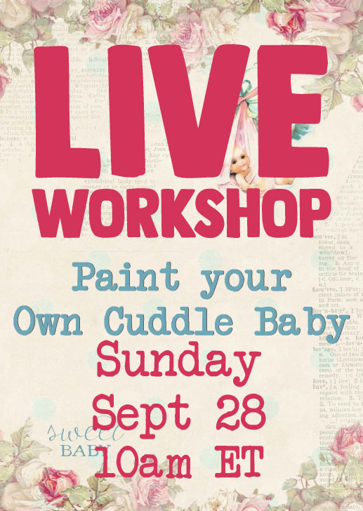 Doll Workshop ~ Paint a Cuddle Baby ~ Sept 28 2025