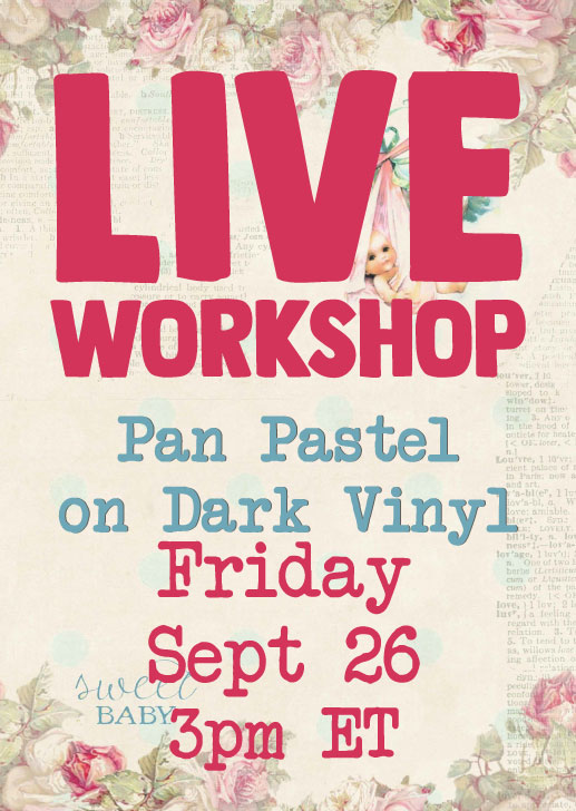 Doll Workshop ~ Pan Pastel on Dark Vinyl ~ Sept 26 2025