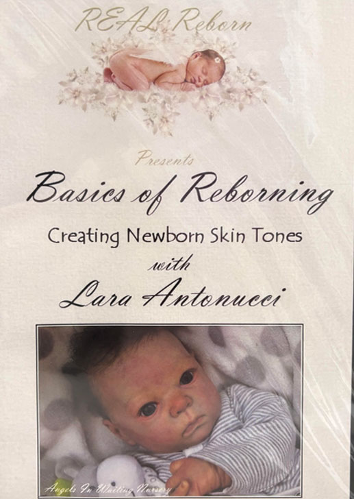 REAL REBORN: Basics of Reborning ~ Creating Newborn Skin Tones ~ DVD